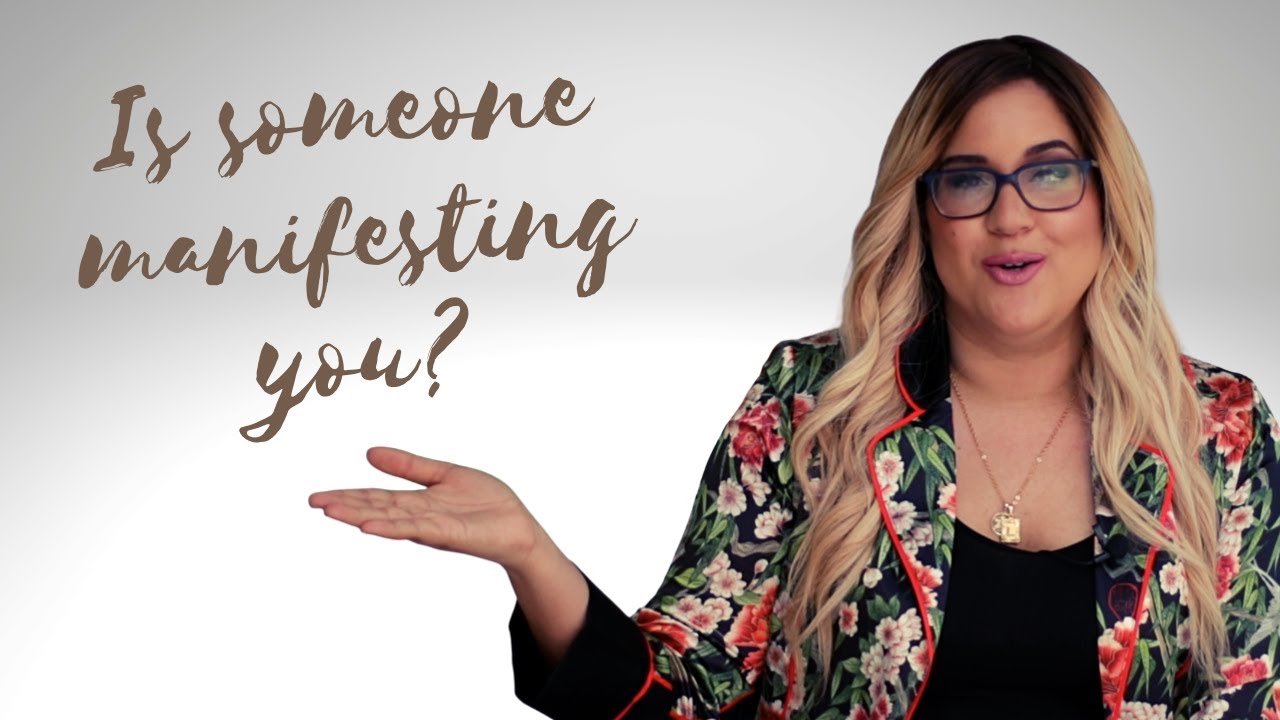 Energetic Signs Someone is Manifesting YOU