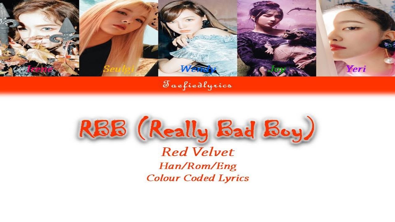 Red Velvet(레드벨벳) - RBB(Really Bad Boy) Colour Coded Lyrics (Han/Rom/Eng) by Taefiedlyrics