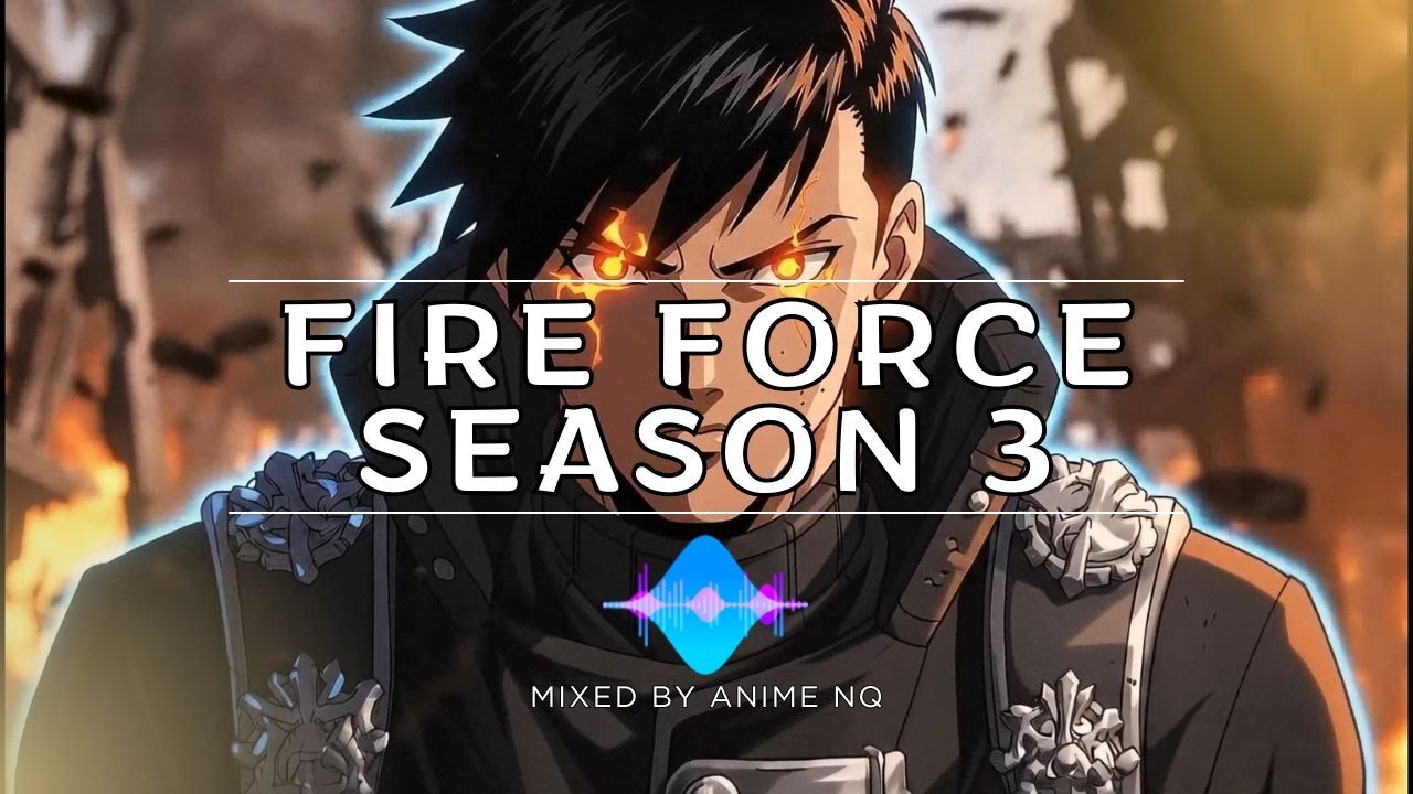 FIRE FORCE Season 3 - 