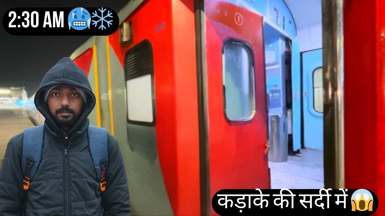 सर्दी में रात 2:30 बजे ट्रेन जर्नी 😨❄️ | Winter Night Train Travel