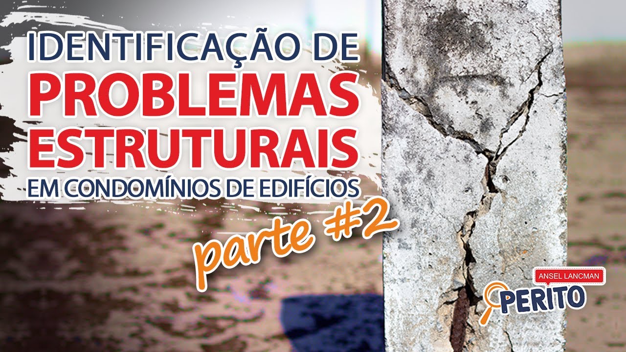 Identificação de Problemas Estruturais - Parte #2 - O PERITO