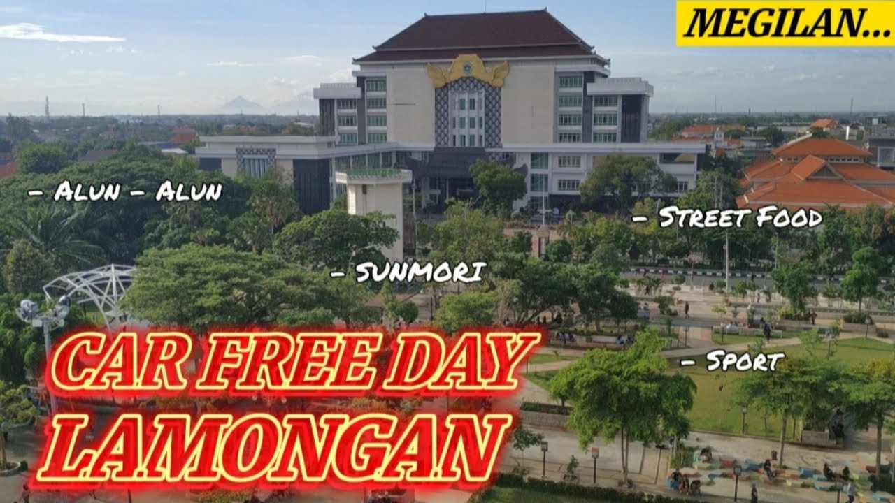 ALUN - ALUN LAMONGAN || MENIKMATI SUASANA MINGGU CERIA DAN CAR FREE DAY