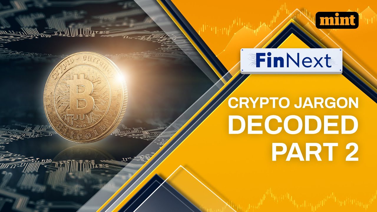 Crypto Jargon Decoded Part 2 | FinNext