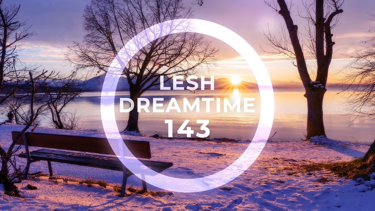 DreamTime 143 - Melodic & Progressive House Mix