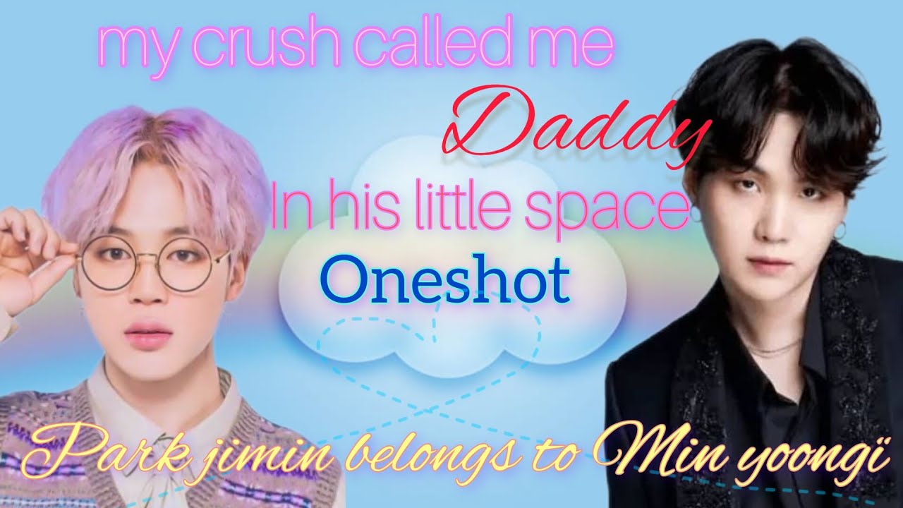 My crush called Me D@ddy❤️‍🔥in his little space🫶#yoonmin #oneshot #littlespace #collegelove #cutBTS