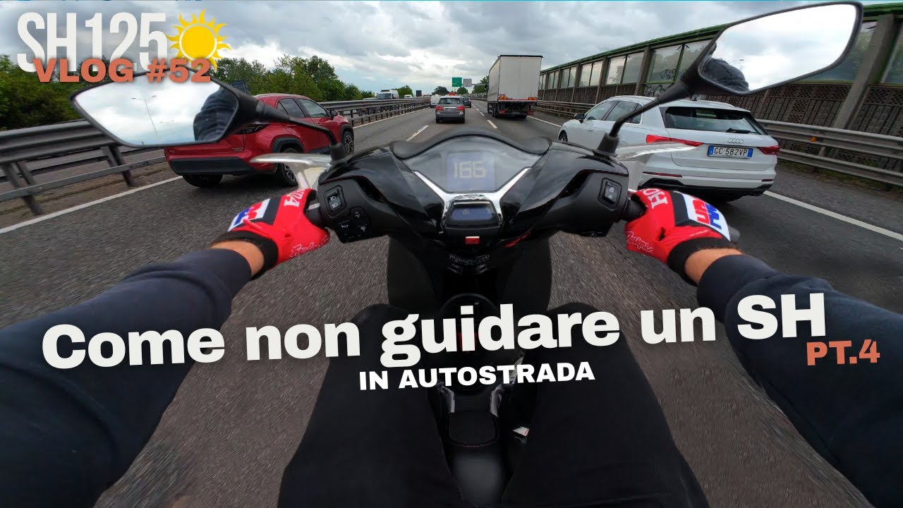 SHVLOG 54 - L'AUTOSTRADA NON CI SPAVENTA (sh 125)