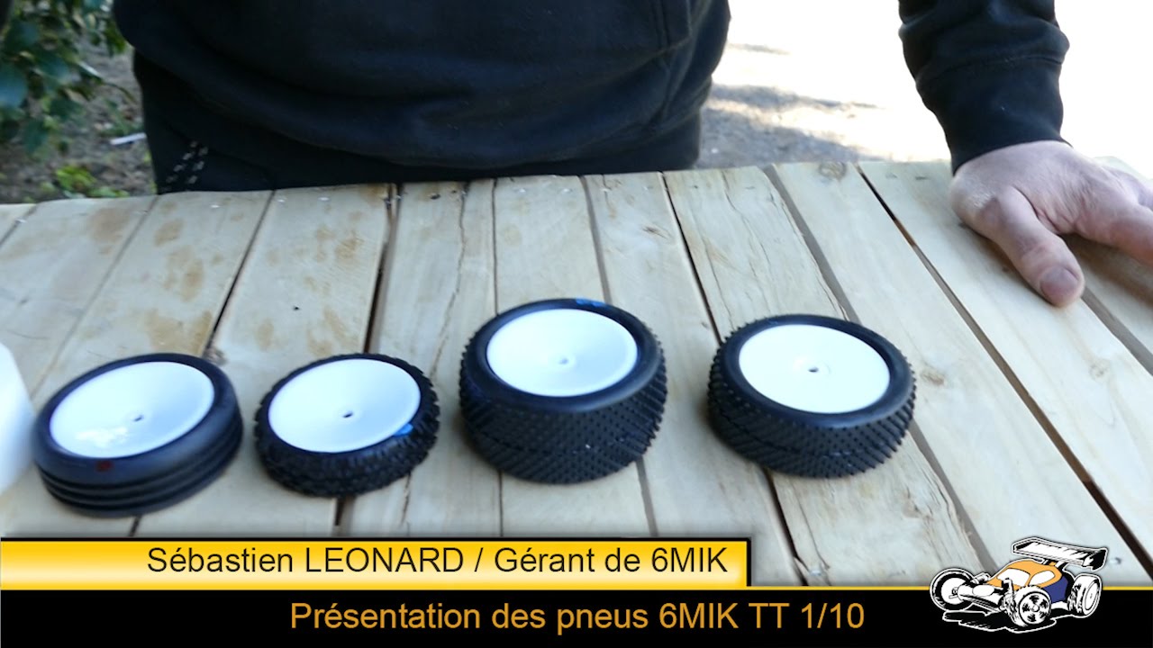 Présentation des pneus 6MIK TT 1/10