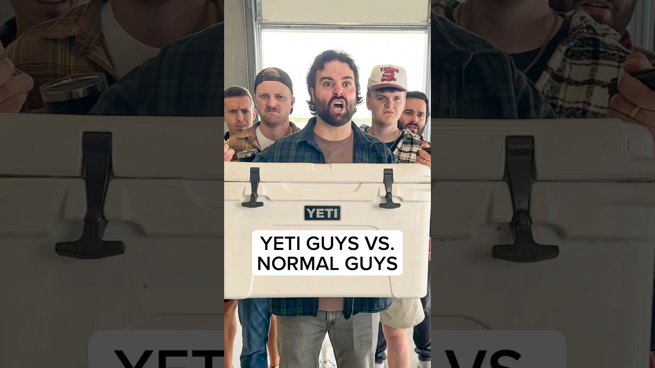 YETI Guys vs. Normal Guys
