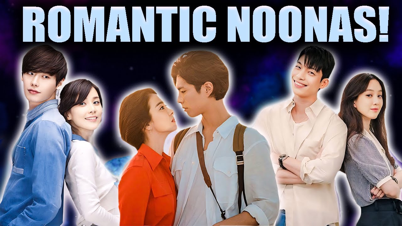10 NOONA Korean Dramas with SWOONY Romance To Make Your Heart Flutter!