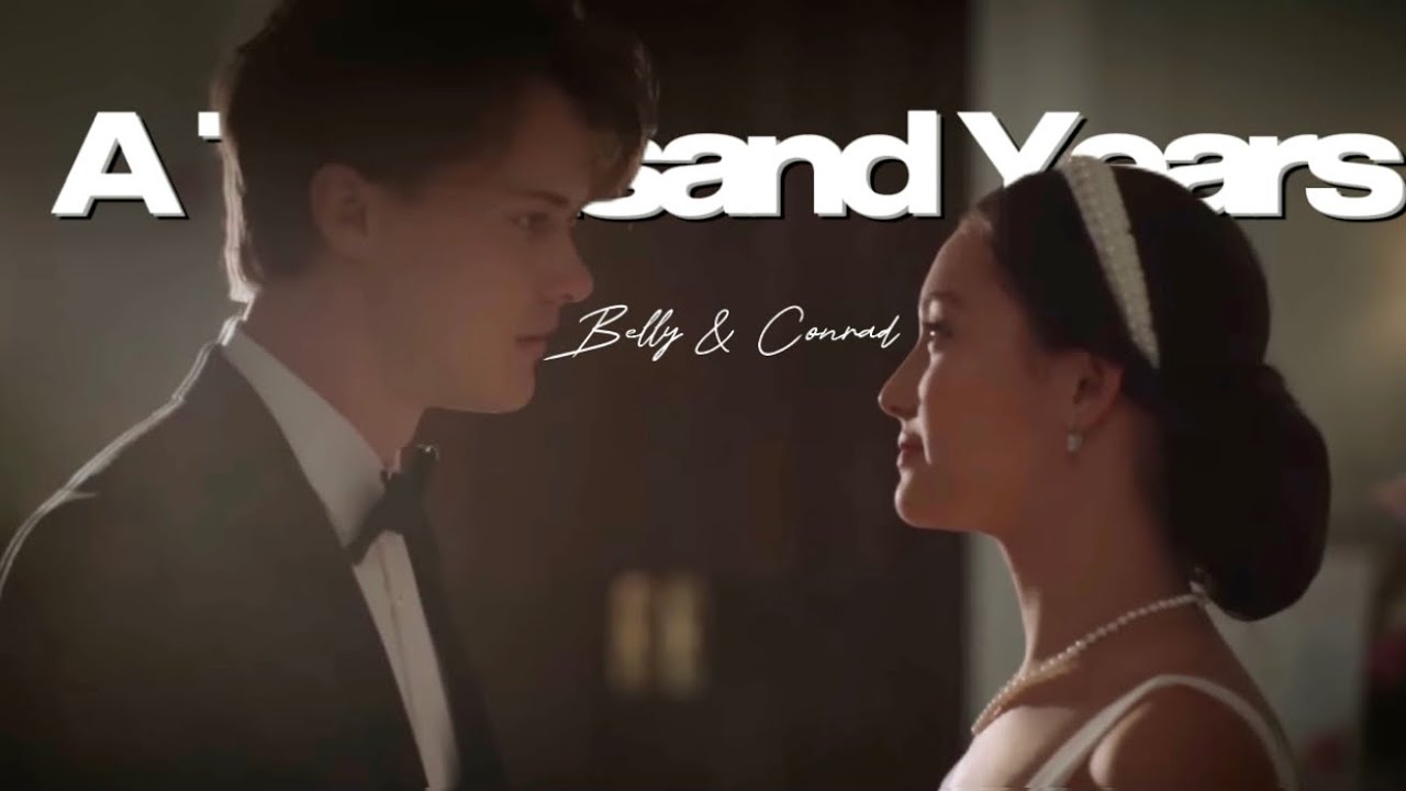 Belly & Conrad | A Thousand Years ( The Summer I Turned Pretty Season 1 and 2)