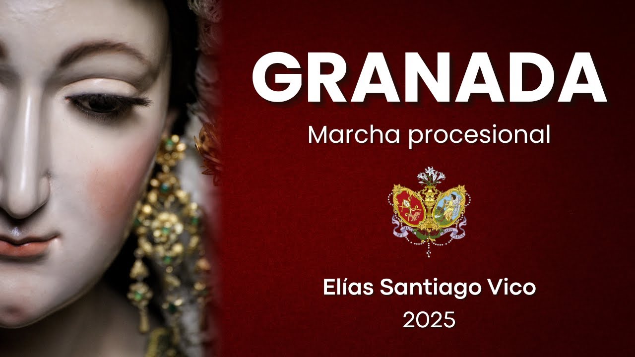 '𝗚𝗥𝗔𝗡𝗔𝗗𝗔' (2025) - Marcha procesional - Elías Santiago Vico - ESTRENO
