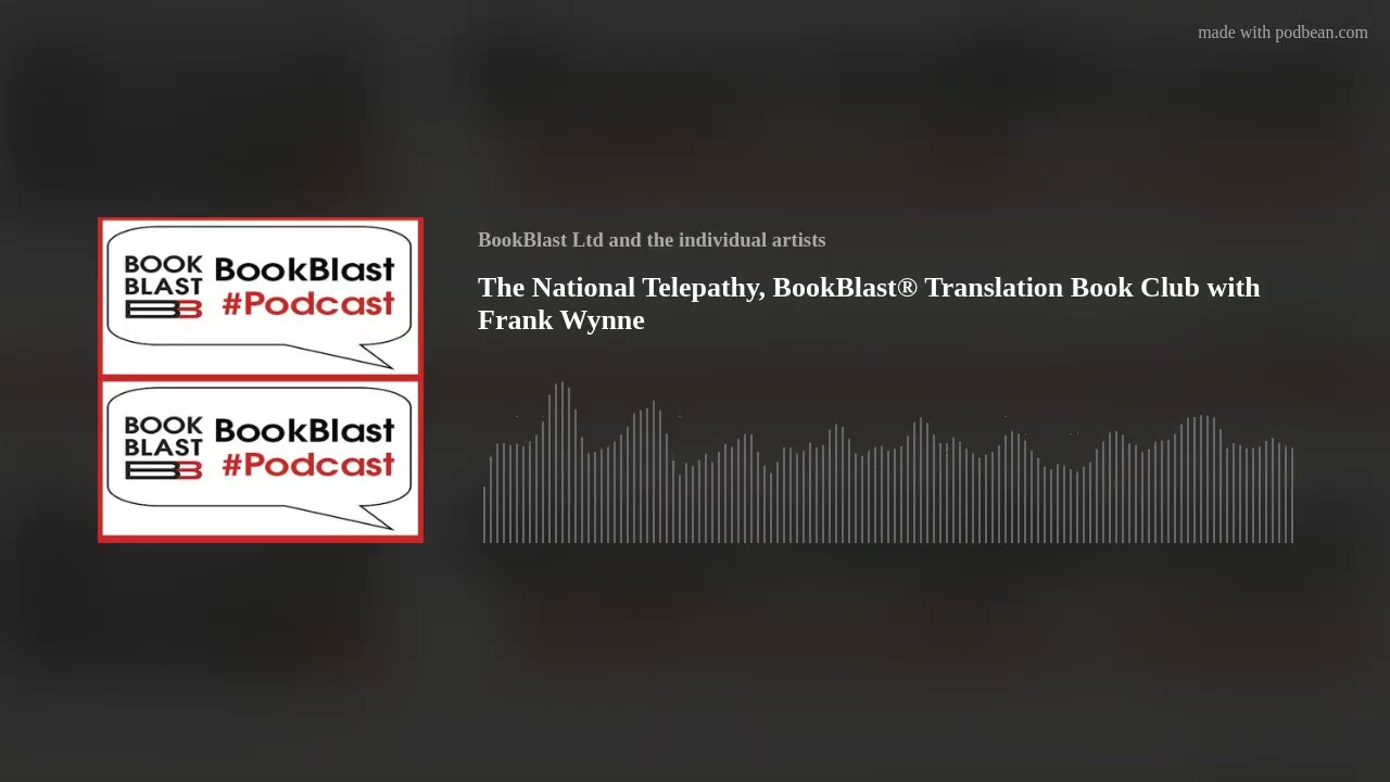 The National Telepathy, BookBlast® Translation Book Club with Frank Wynne