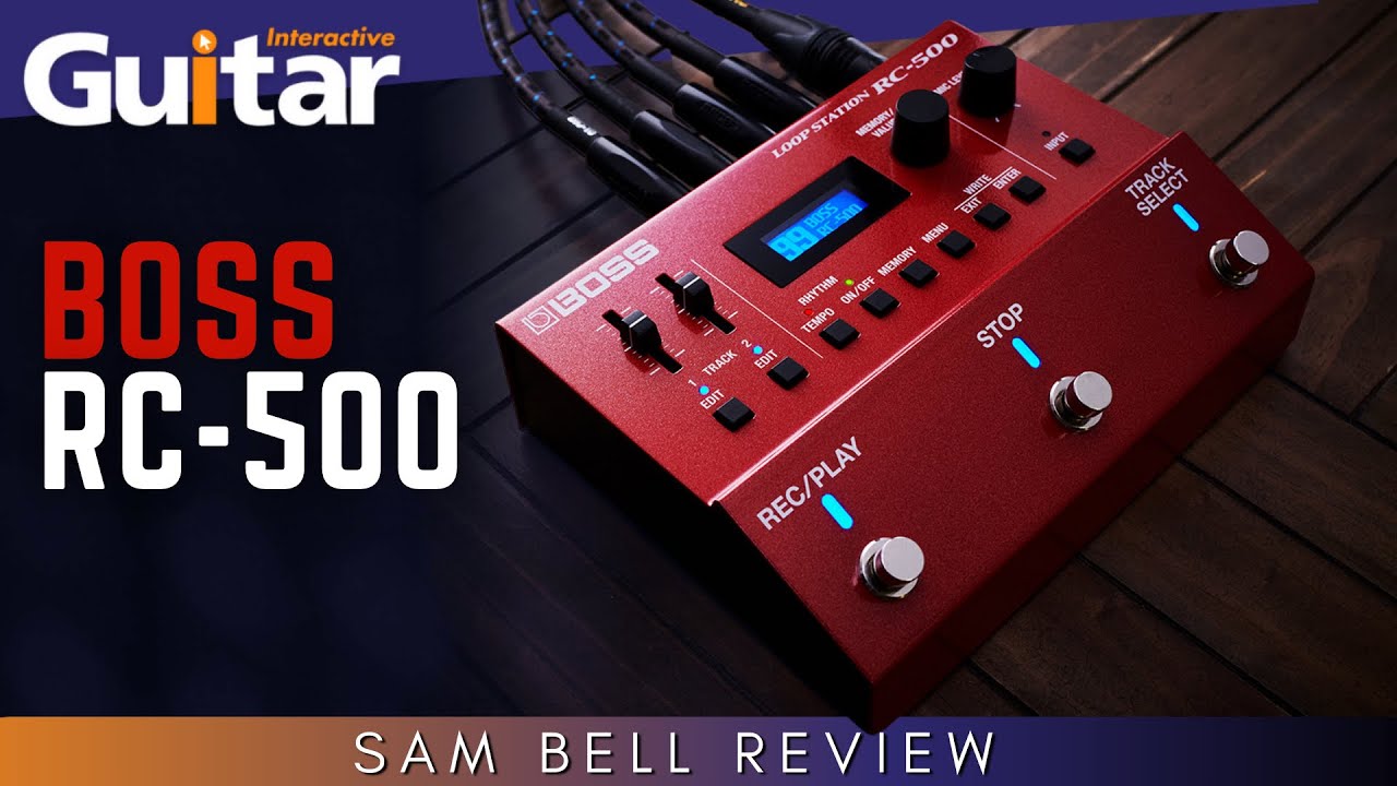 BOSS RC 500 | Review | Sam Bell