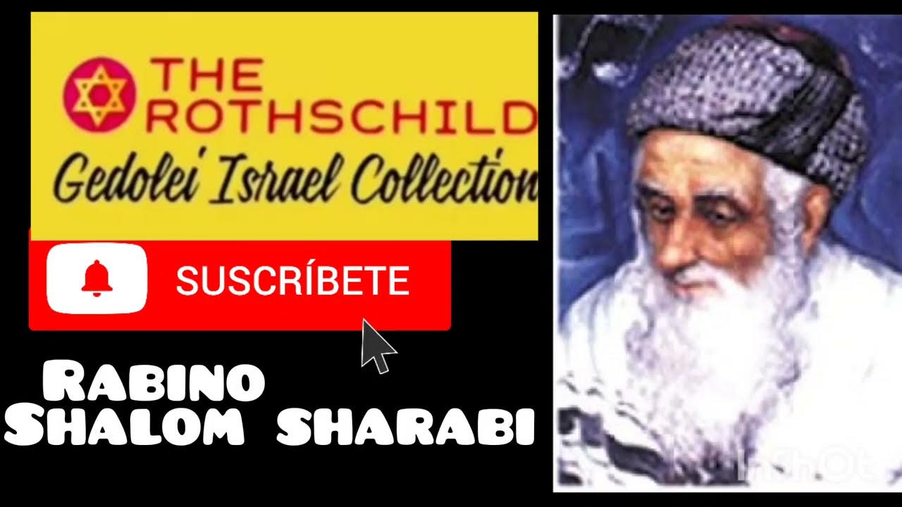 Rabí Shalom Sharabi (HaRashash): El Príncipe de los Cabalistas y Maestro de las Kavanot  (1720-1777)