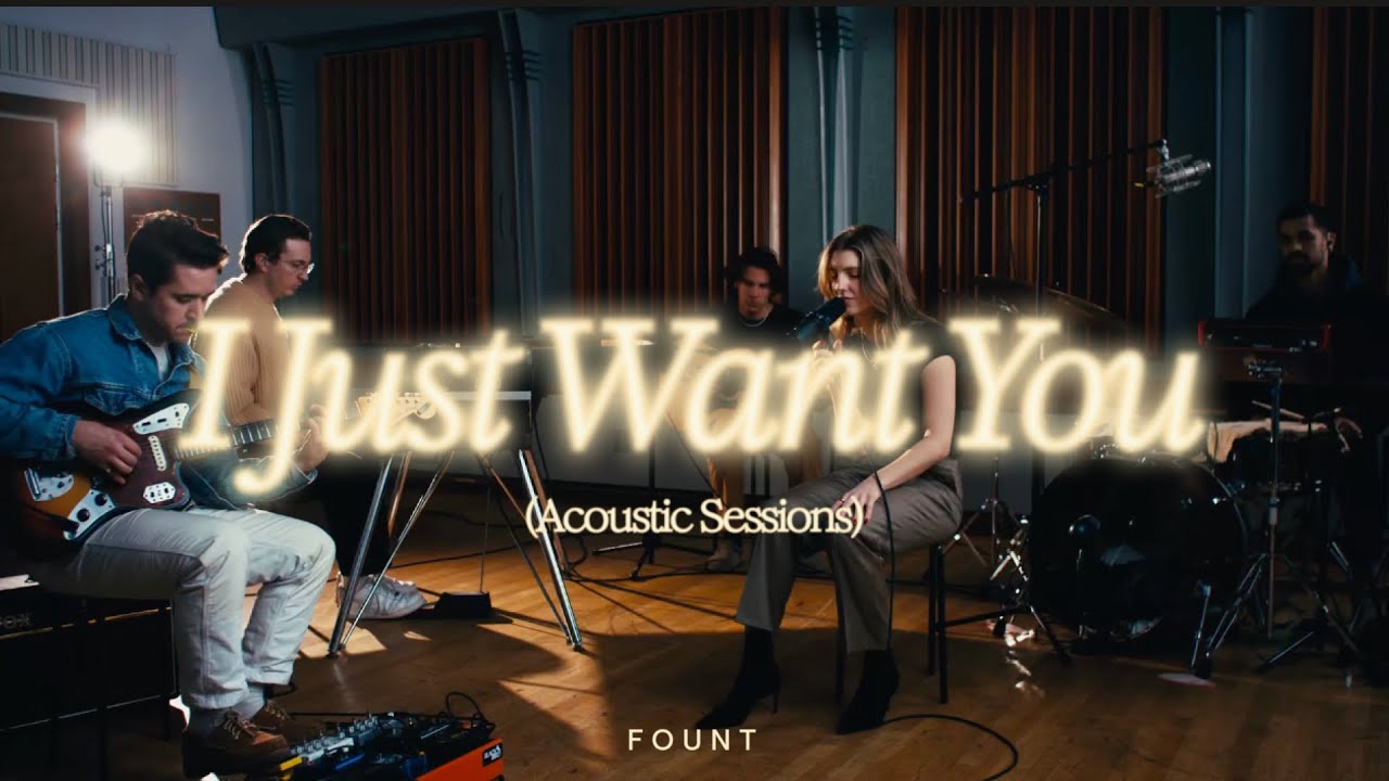 I Just Want You (Acoustic Sessions) Video | FOUNT