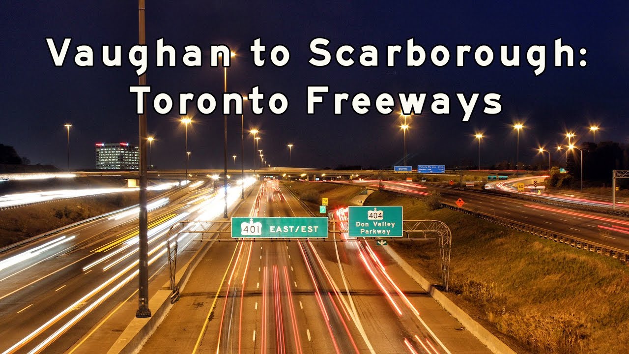 2017/08/14 - Toronto Freeways at Night - Vaughan to Scarborough [4K]