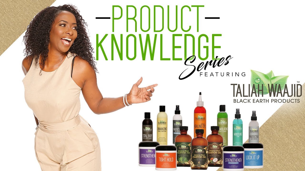 Taliah Waajid Product Knowledge Series | Black Earth Collection