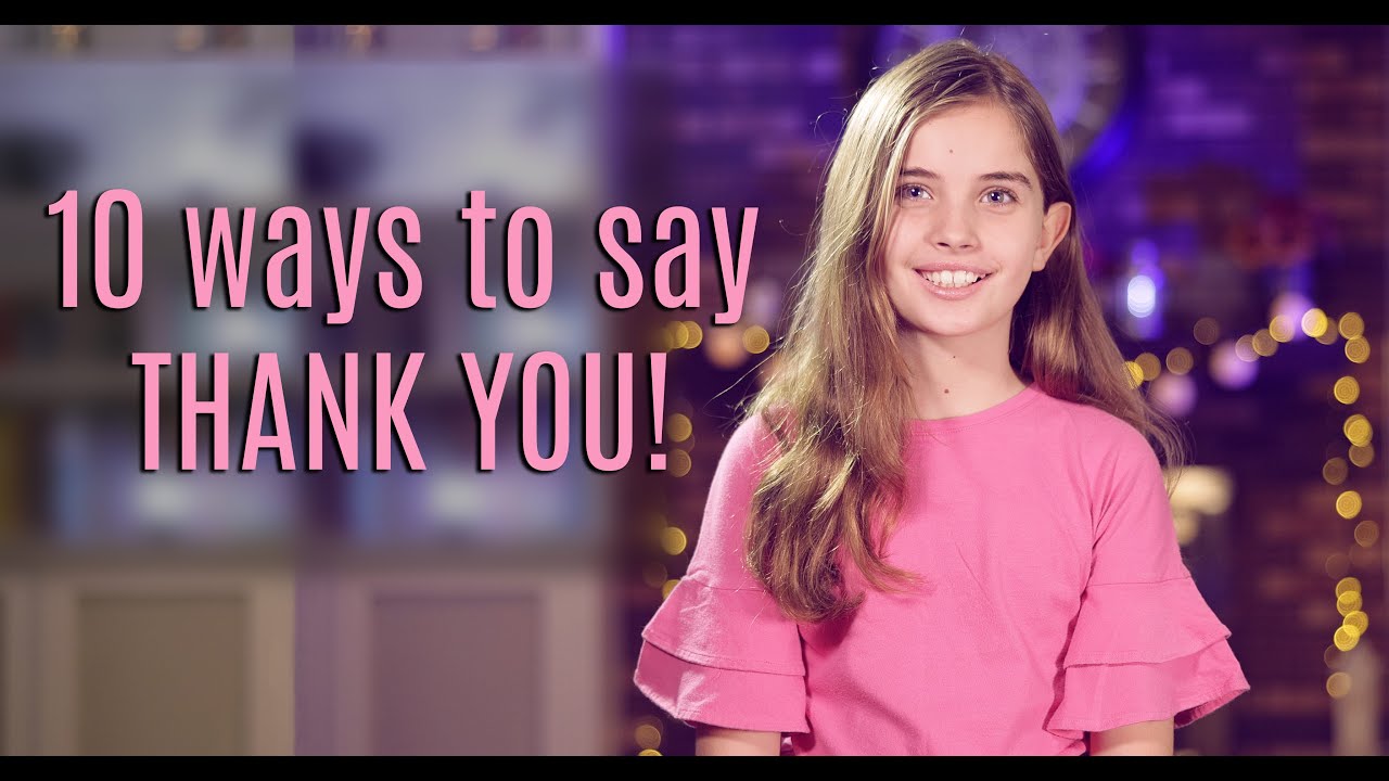 10 Ways you can say THANK YOU!