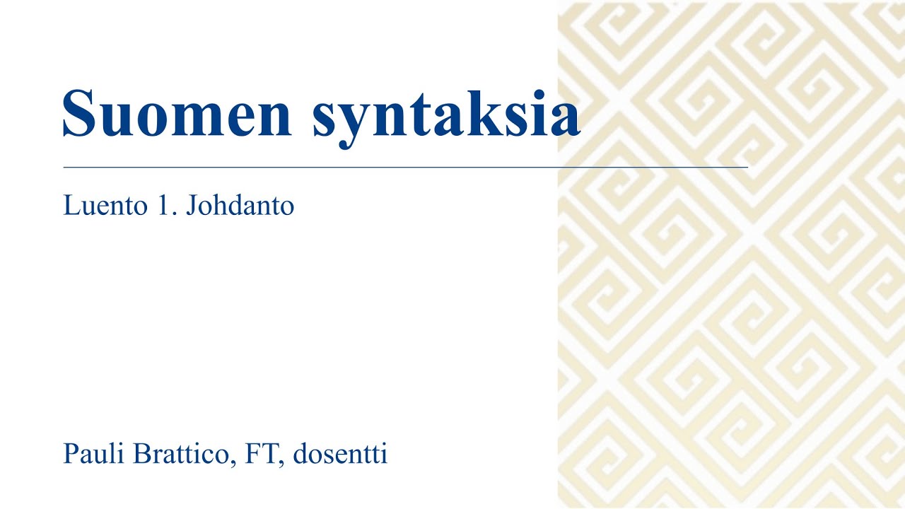 Suomen syntaksia 1. Johdanto