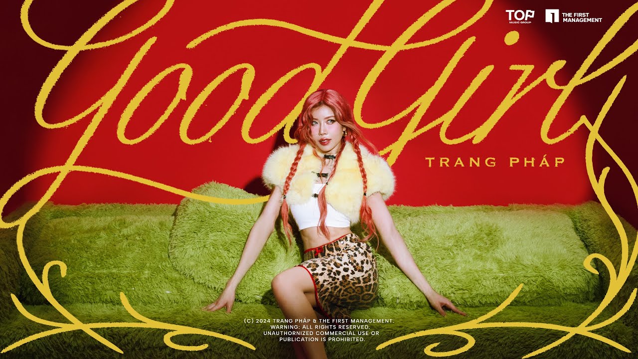 TRANG PHÁP | GOOD GIRL (OFFICIAL MUSIC VIDEO)