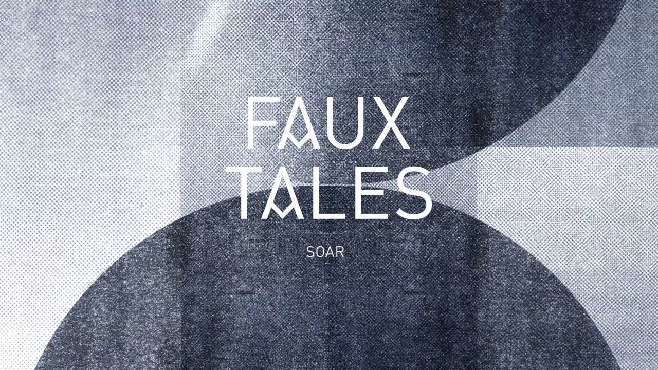 Faux Tales - Soar