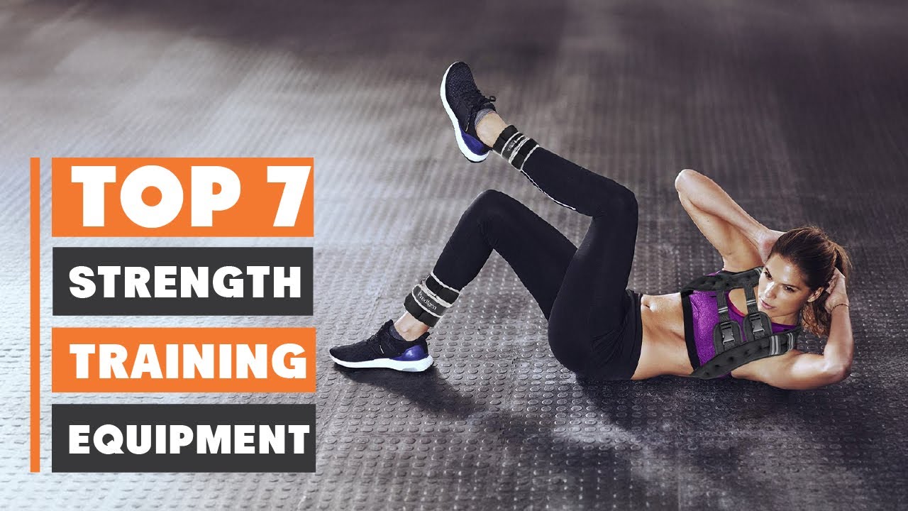Top 7 Best Strength Training Equipment to Build Muscle Faster