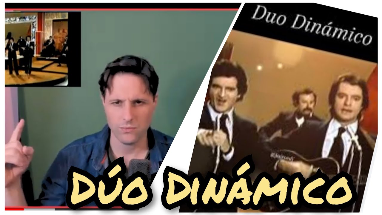 Mi primera reacción al DÚO DINÁMICO - Esos ojitos negros