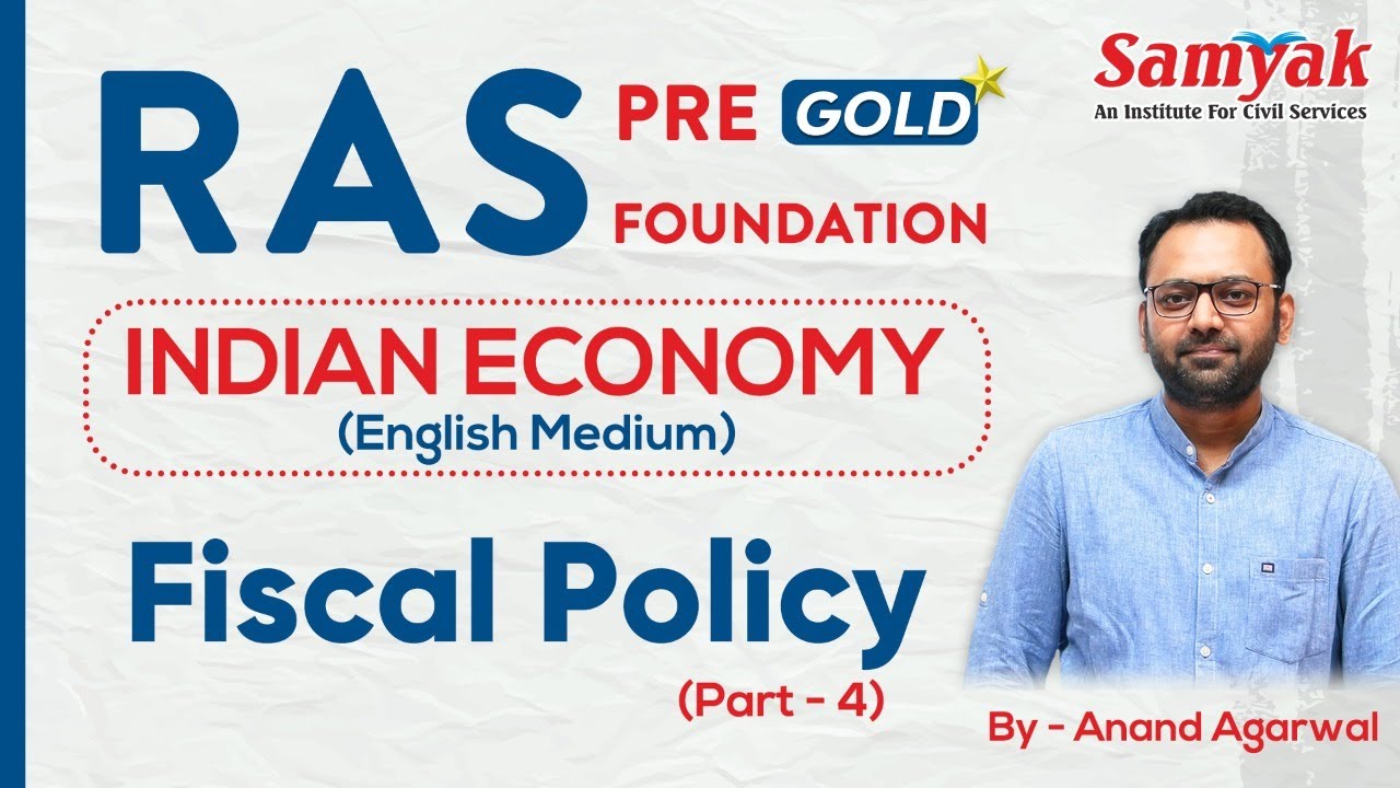 Indian Economy | Fiscal Policy 4, Anand Agarwal #6 | SAMYAK RAS Pre Gold & Foundation English Medium