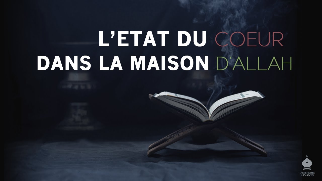 L'état Du Coeur Dans La Maison D'Allah