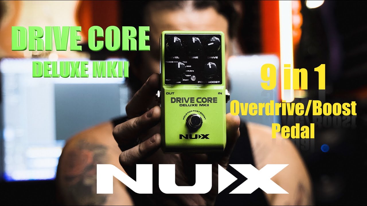 NUX - Drive Core Deluxe MKII - педаль перегрузки/бустера 9-в-1