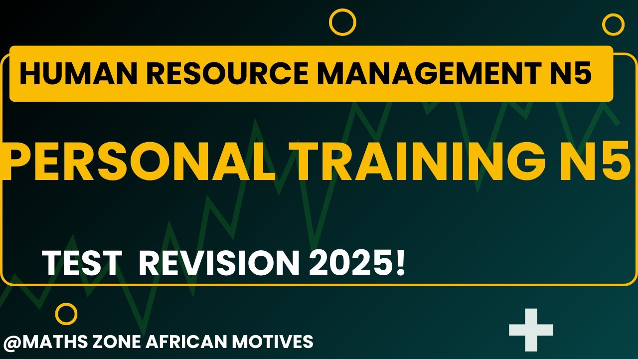 PERSONNEL TRAINING N5 - Test Revision 2025 - Human Right Management  @Maths Zone African Motives