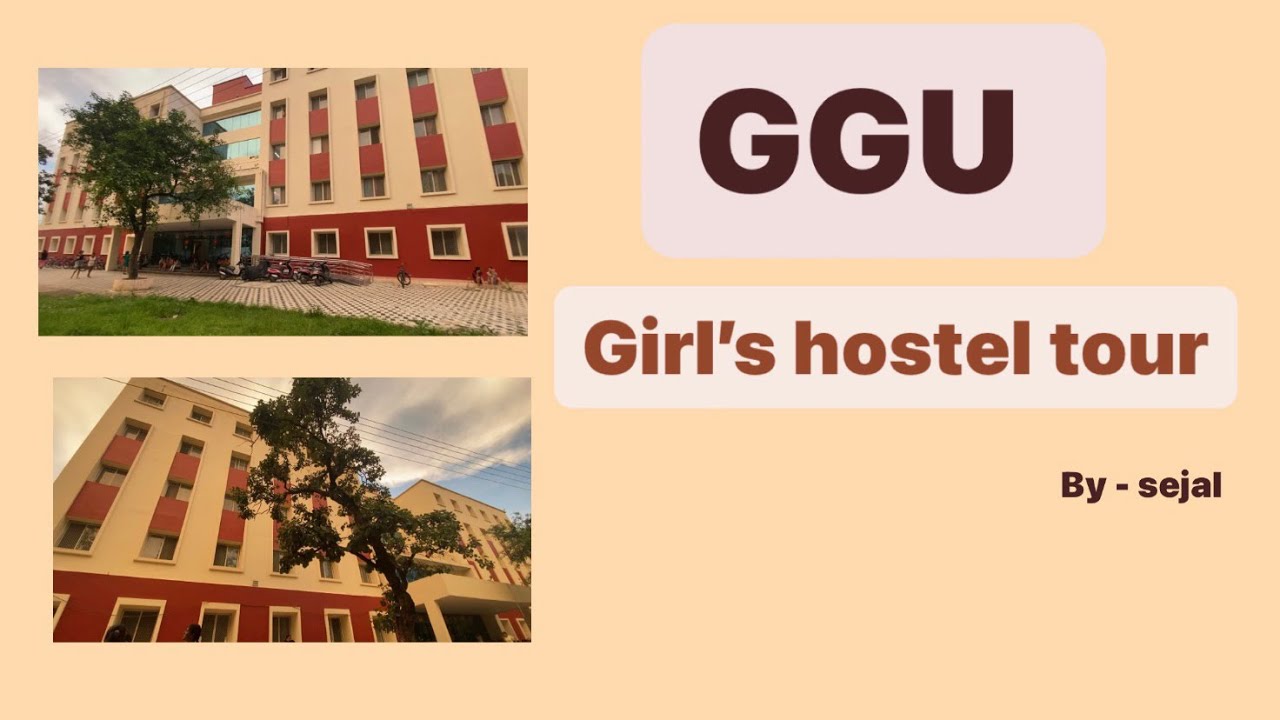 GGU GIRLS HOSTEL | hostel full tour |
