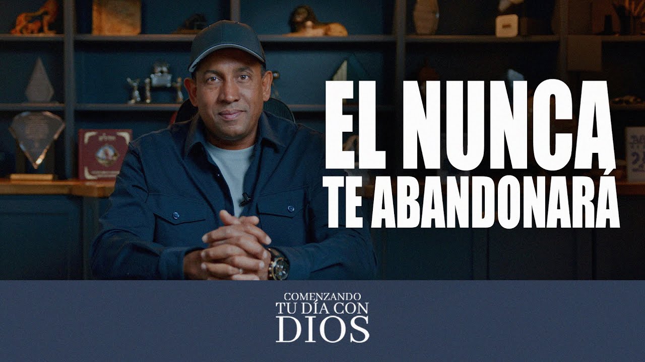 Él Nunca Te Abandonará  | Comenzando Tu Día con Dios | Pastor Juan Carlos Harrigan