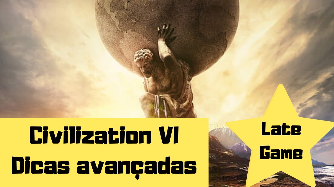Civilization VI Dicas avan&ccedil;adas - late game
