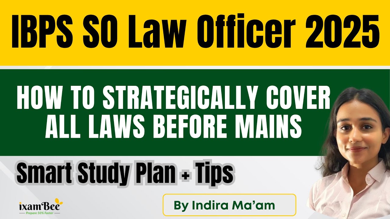IBPS SO Law Officer 2025: How to Strategically Cover All Laws Before Mains | Smart Study Plan + Tips