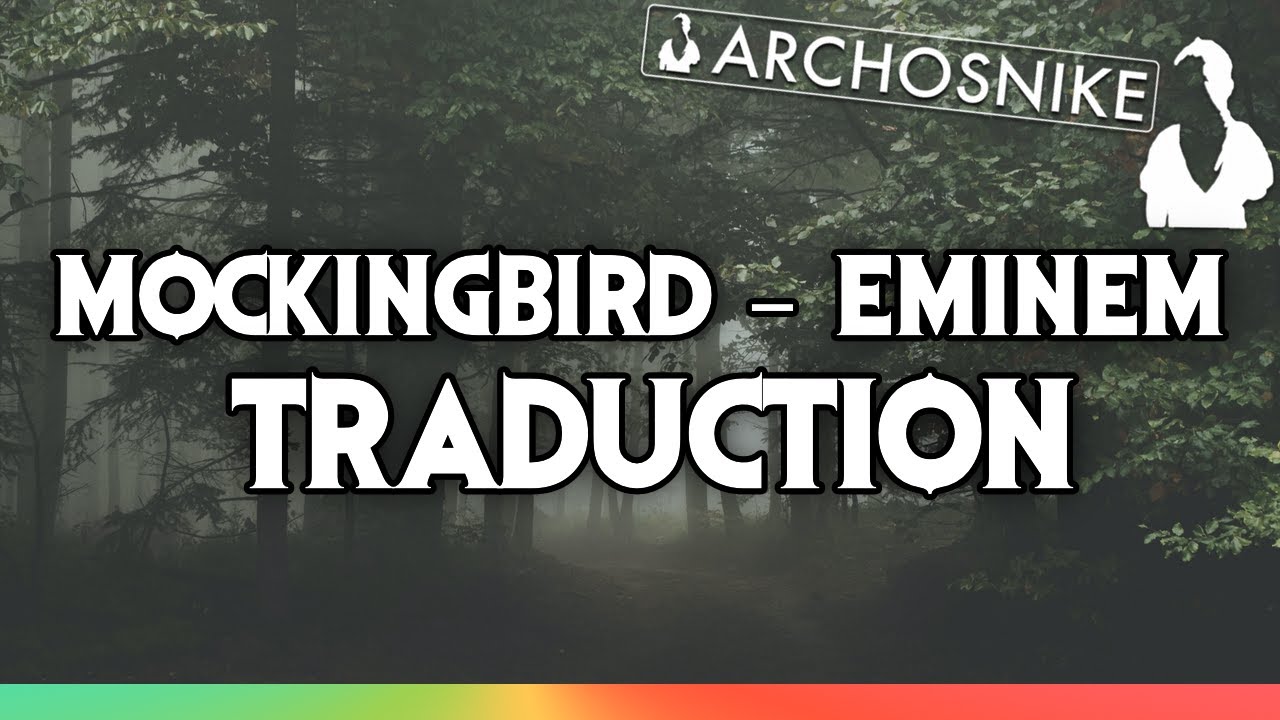 CHANSON POUR SA FILLE - Mockingbird - Eminem - Traduction