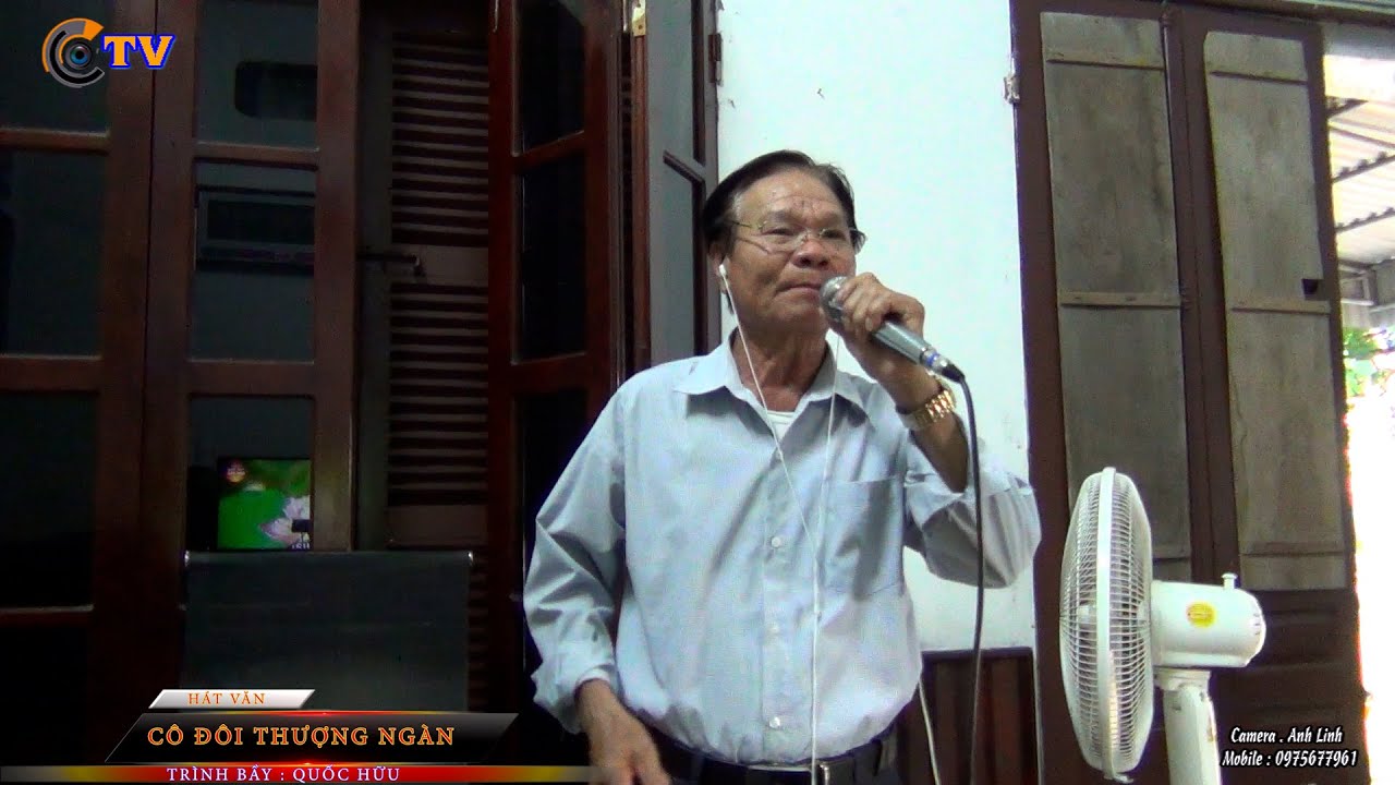 Hát Văn : Cô Đôi Thượng Ngàn ( Trình Bầy Quốc Hữu ) 2025