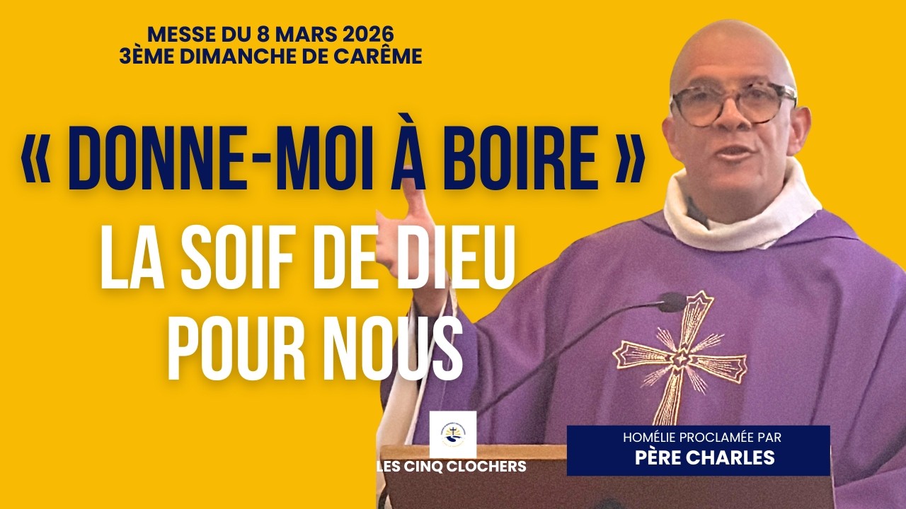3e Dimanche de Carême – La Samaritaine : Jésus nous donne l’eau vive | 1er scrutin des catéchumènes