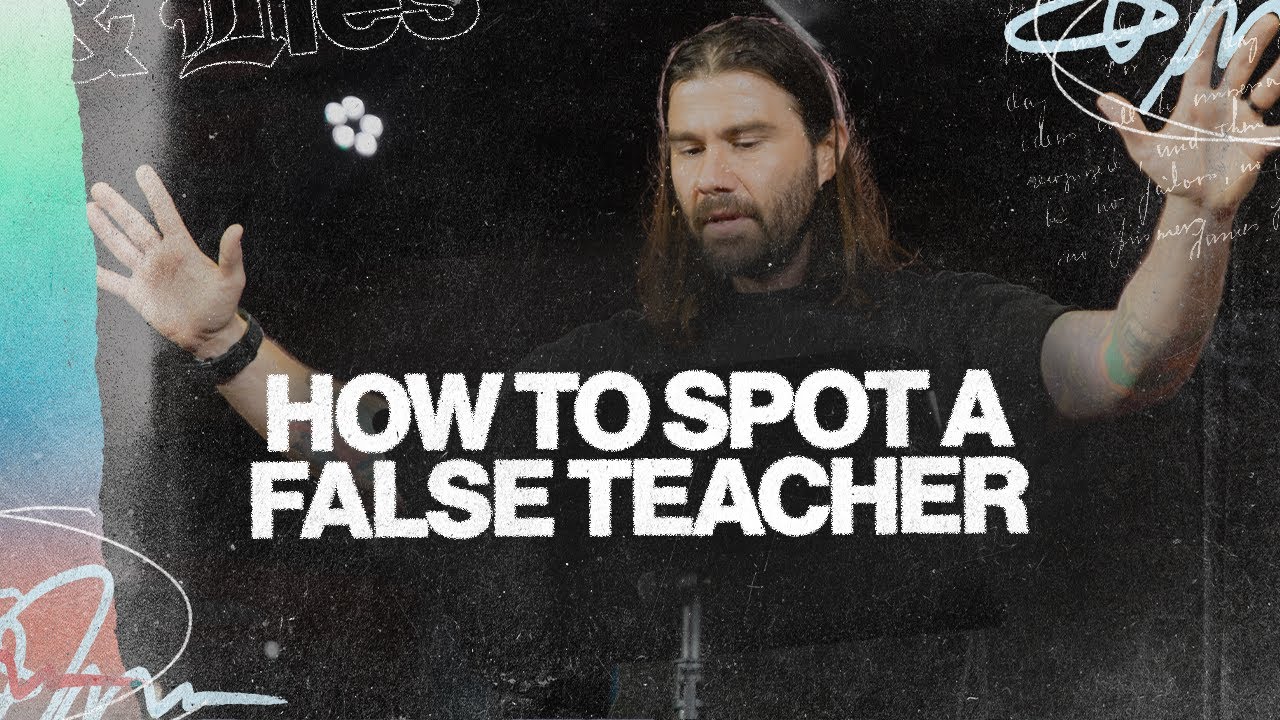 How To Spot A False Teacher | Truth & Lies #3