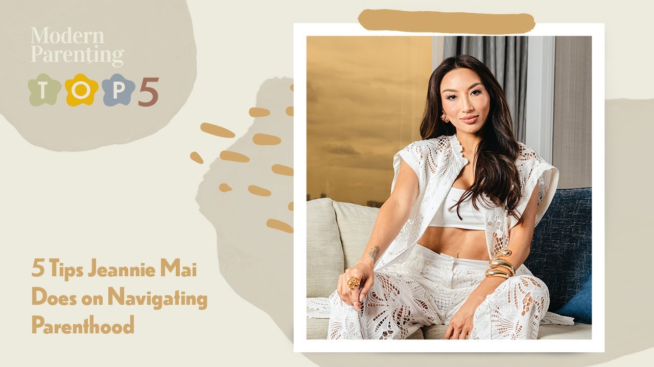 5 Tips Jeannie Mai Does on Navigating Parenthood | Modern Parenting Top 5