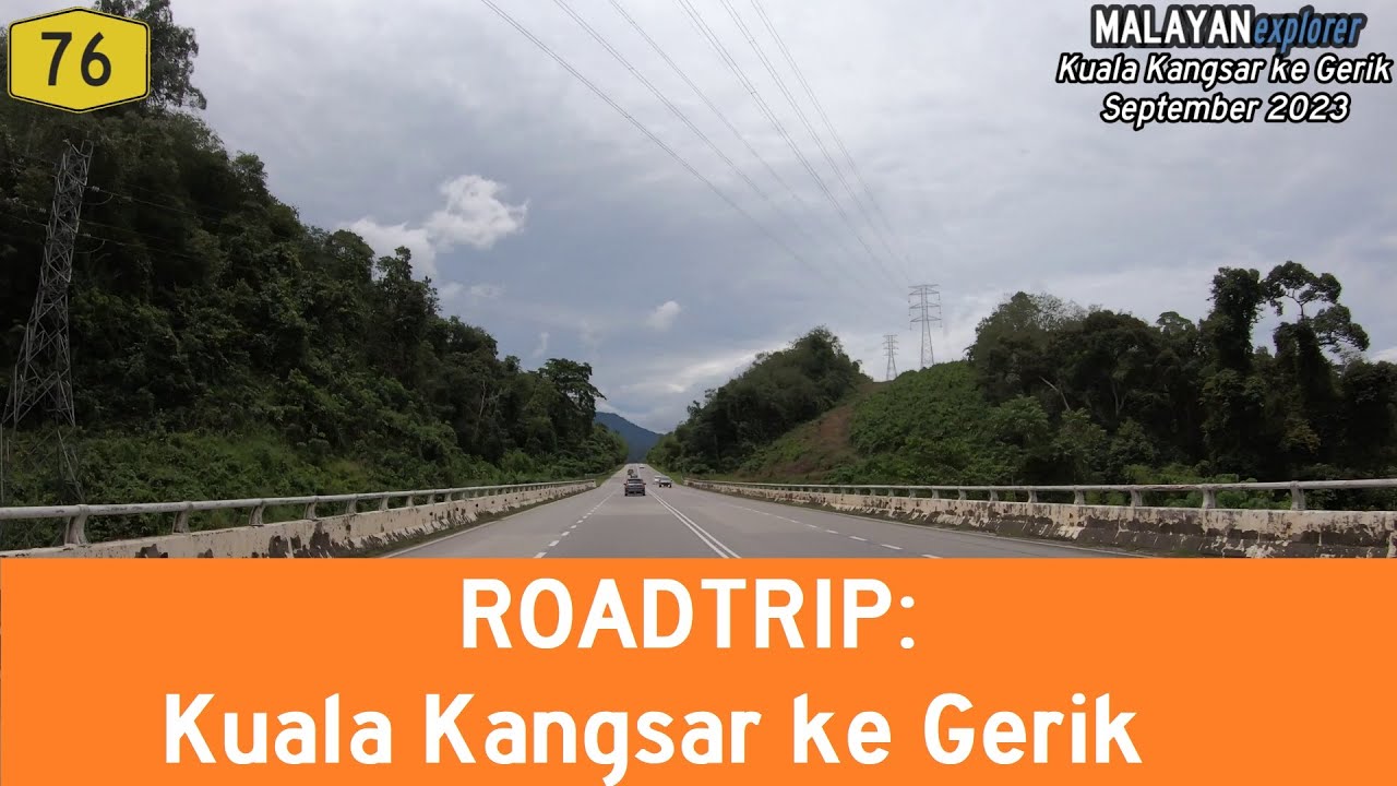 ROADTRIP: Kuala Kangsar ke Gerik
