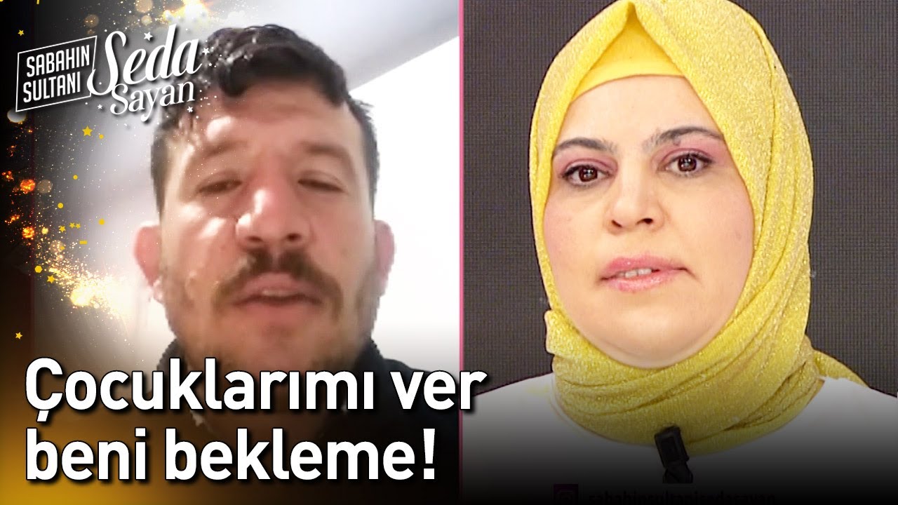 Çocuklarımı Ver, Beni Bekleme! - Sabahın Sultanı Seda Sayan