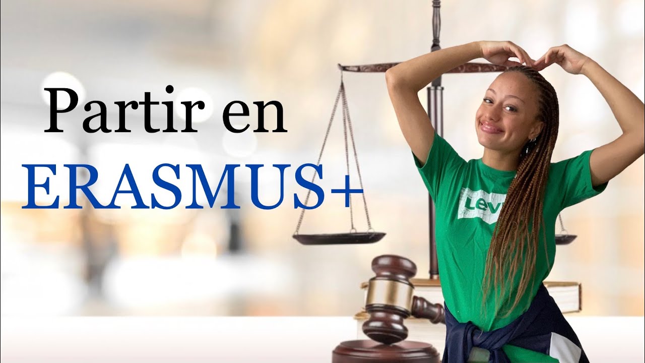 ERASMUS : Comment ? Pourquoi ? Organisation !