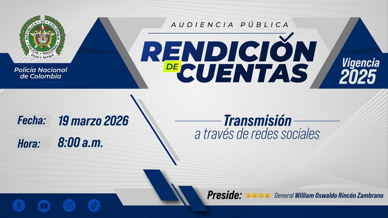 Rendición de cuentas de la Policía Nacional de Colombia Vigencia 2025.