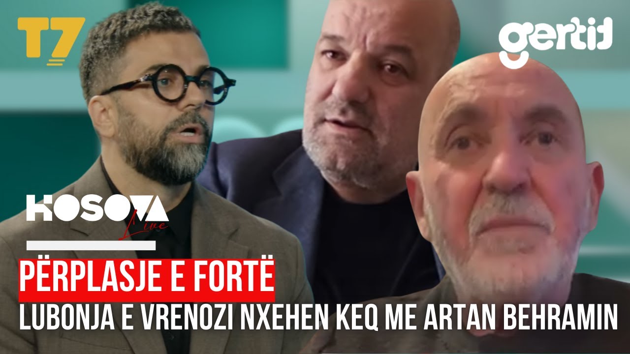 PËRPLASJE E FORTË, Lubonja e Vrenozi nxehen keq me Artan Behramin, Rama apo Kurti? | Kosova Live