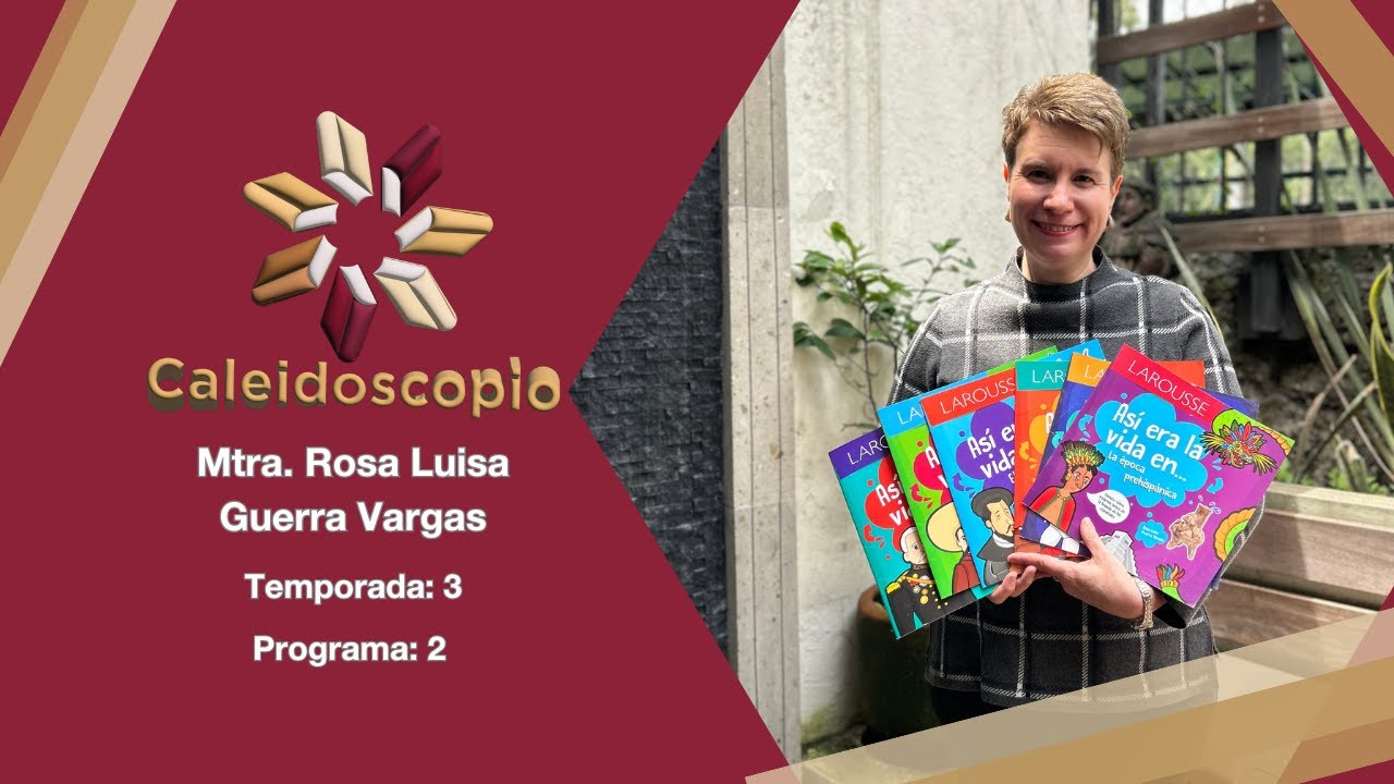 Temporada 3 | Episodio 2. Con la autora, Mtra. Rosa Luisa Guerra Vargas.