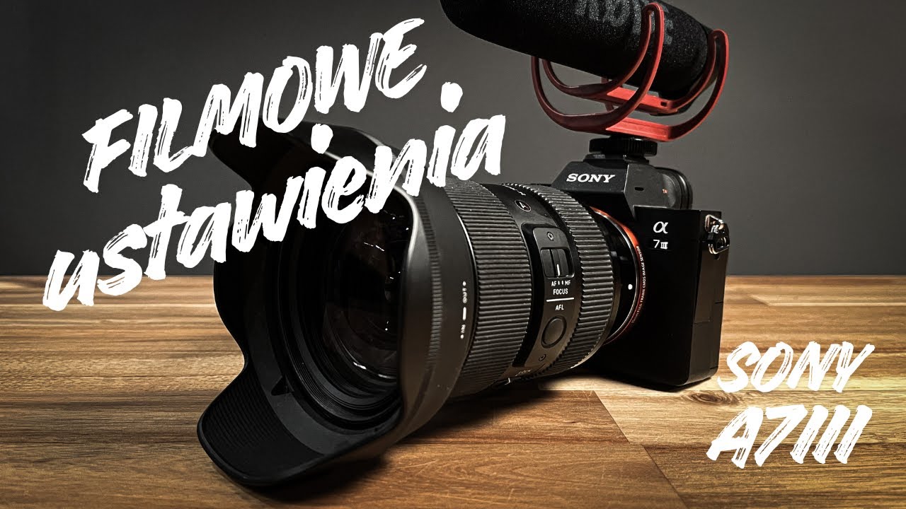 Filmowe ustawienia aparatu SONY A7III