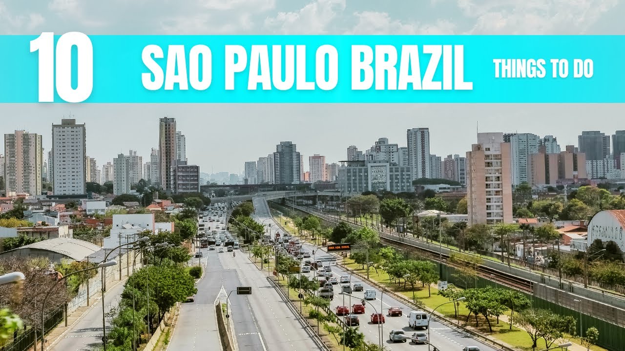 São Paulo Brazil Travel Guide: 10 Best Things Do In 2026