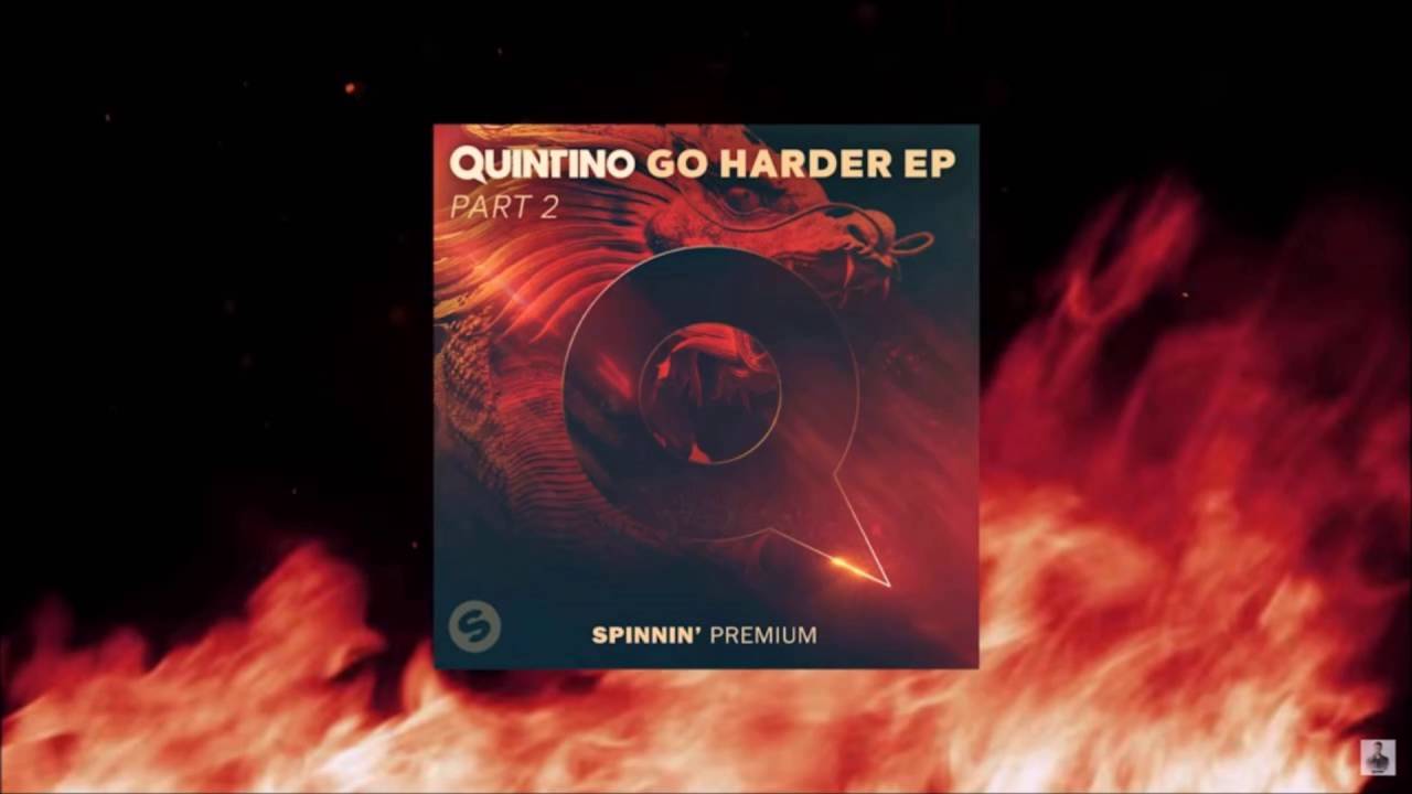 Quintino - GO HARDER EP 2 (Full ep mix)