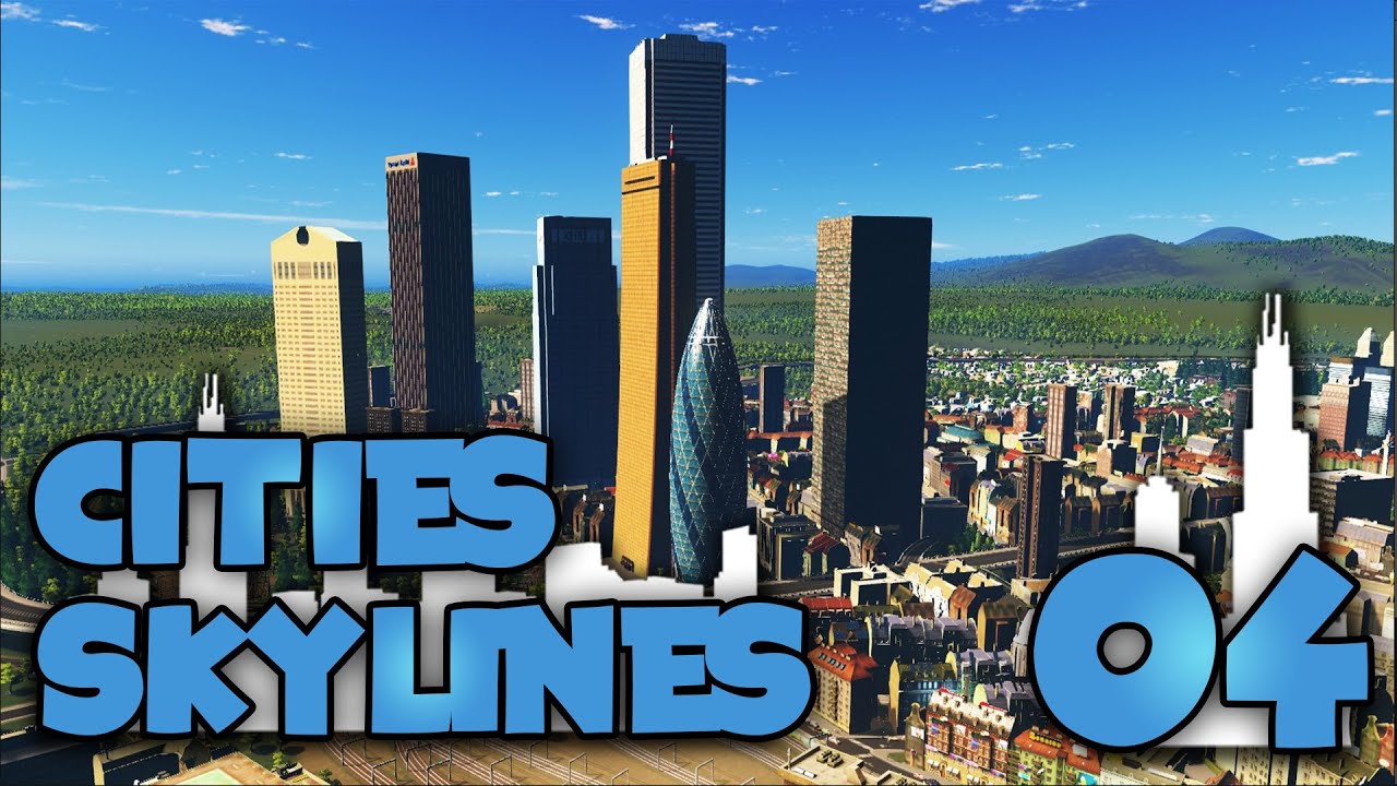 Cities Skylines  - Ep4 Central Business District